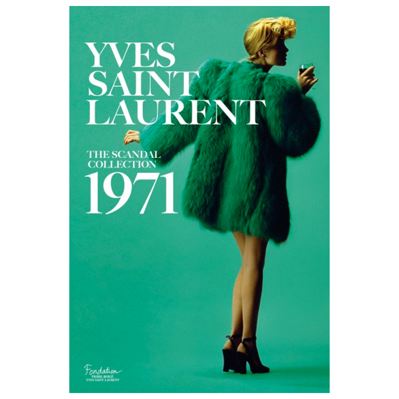 Saillard, Olivier Yves Saint Laurent: The Scandal Collection 1971  в Екатеринбурге | Loft Concept 