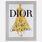 Лимитированное издание Иллюстрации модного дома  Book: Dior par Mats Gustafson Vol. I Maria Grazia Chiuri варинант исполнения - 1 | Loft Concept в Екатеринбурге