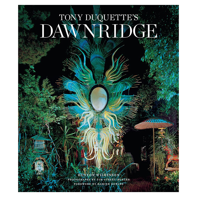 Редкая книга Tony Duquette Dawnridge: The Visual History of a Home Transformation by Wil Букинистика  в Екатеринбурге | Loft Concept 